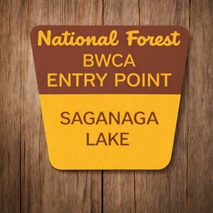 Boundary Waters Canoe Area Entry Point Sign SAGANAGA LAKE Superior Minnesota